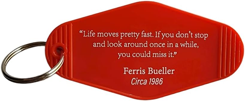 „Lifeивотот се движи прилично брзо“ Ферис Булер поп култура инспирирана клуч за клучеви за клучеви