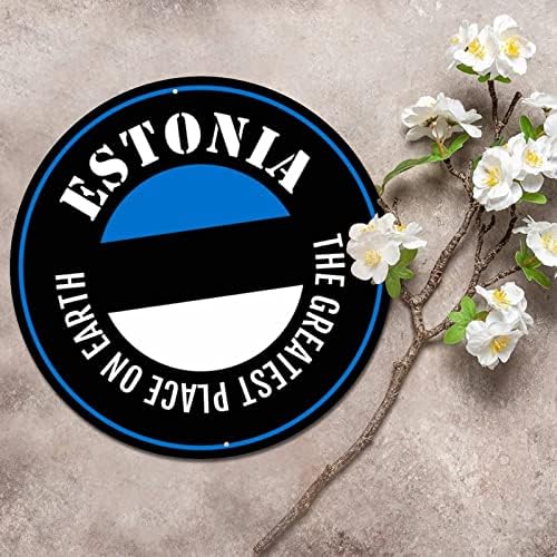 Гроздобер метален знак Плакета Естонија Кантри знаме Најголемото место на Земјата Ретро wallидна врата знак Смешно венец знак