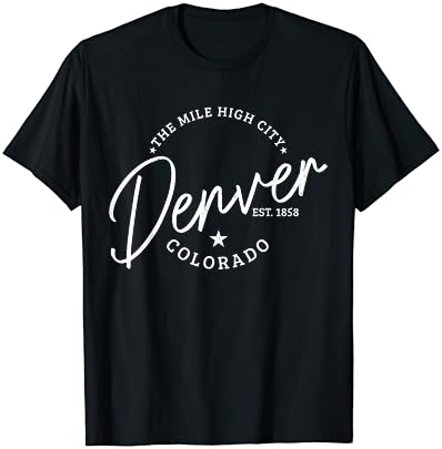 Денвер Колорадо гордост милја Висока град Ест. 1858 Денвер маица