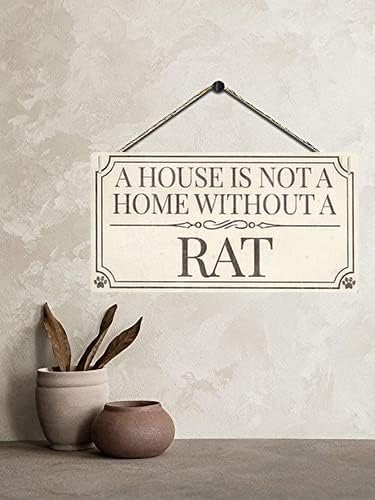 Куќа не е дом без знак за подарок за додатоци за стаорци, смешен ретро wallиден декор висин знак за дома, 10 x5 инчи