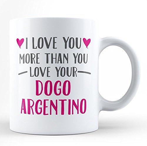 Дого Аргентино Е Мојата Вистинска Љубов | Најдобар Подарок За Денот На Вљубените Или Дого Аргентино Сопственици/Љубовници Уникатен Скапоцен Подарок