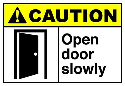 Отворена врата полека ВНИМАНИЕ OSHA / ANSI VINYL налепница Деклара 8 “