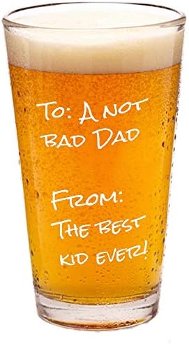 САД направија 16оз Пиво Стакло-Смешен подарок За Тато. Машина За Миење садови Безбедно печатени со: До: Не Е Лош Татко Од: Најдоброто Дете Некогаш-Подарок За Мажи