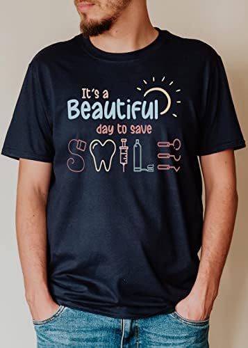 Прекрасен ден е да заштедите насмевки стоматолошка кошула за стоматолошка хигиеничар подарок за стоматолошки асистент кошула