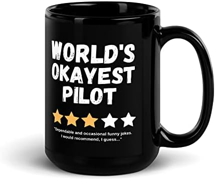 Пилотот во светот на светот | Црна сјајна двострана керамичка кафе кригла | Смешен подарок за саркастична габа