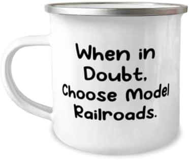 Love Model Model Railrads 12oz Camper Cug, кога се сомневате, изберете модел железнички пруги, присутни за пријатели, слатки подароци