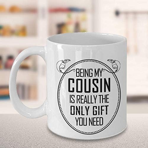 Да се ​​биде мојот братучед е навистина единствениот подарок што ви треба - кафе -кригла најдобар роденденски празник за Божиќ за