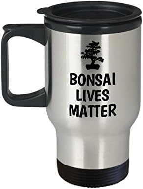 Смешна кригла за патувања во бонсаи - подарок за одгледувачи на бонсаи - Бонаи животи е материја