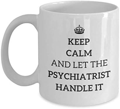 Чувајте се смирени и оставете го психијатарот да се справи со чаша чај чаша психијатрија соработник пријател за подароци