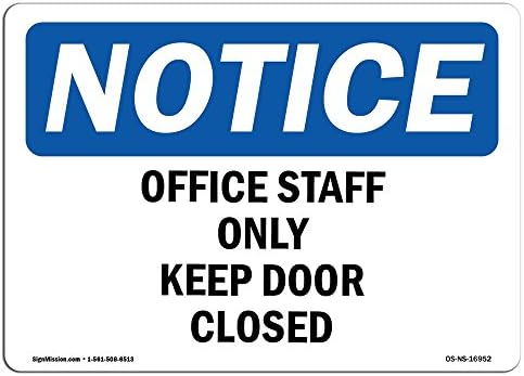 Знак за известување за ОСХА - канцелариски персонал само ја чува вратата затворена | Цврст пластичен знак | Заштитете ја вашата деловна активност,