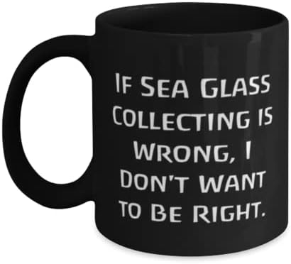 Ако собирањето на морското стакло не е во ред, не сакам. 11oz 15oz кригла, чаша за собирање на морско стакло, убави подароци за собирање морско
