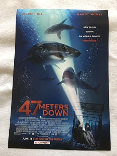 47 метри надолу - D/S 13 X19 Оригинален промо филм Постер 2017 Ајкула напад Манди Мур