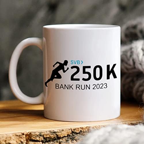 Silicon Valley Bank SVB Bank Run 2023 Cafe Chage FDIC 250K кригла време за банкарска кригла смешна финансиска банкарска кригла