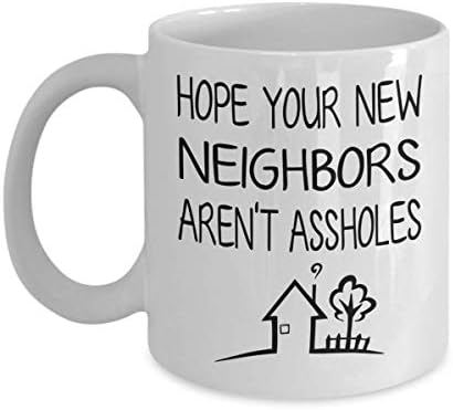 Смешен Подарок За Загревање На Куќата-Се Надевам Дека Вашите Нови Соседи не се Шупаци - Нов Домашен Подарок Мажи Соседи Несоодветна Кригла -