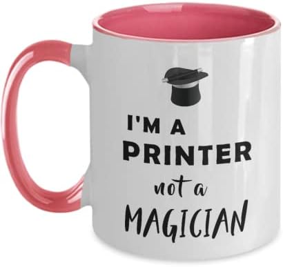 Кригла за печатач Јас сум печатач не е волшебник смешен подарок за мажи жени два тона, 11oz, розова