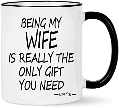Да се ​​биде жена ми е единствениот подарок што ти треба кригла да биде мојата сопруга кригла сопруга чаша чаша роденденски подароци за Денот на вineубените за сопр